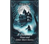 Virginia Woolf A Haunted House and Other Short Stories (Edition2024) (Tascabile)