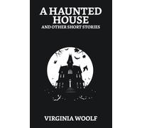 Virginia Woolf A Haunted House and Other Short Stories (Tascabile)