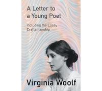 Virginia Woolf A Letter to a Young Poet (Tascabile)