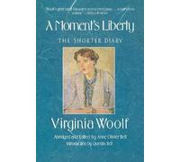 Virginia Woolf A Moment's Liberty: The Shorter Diary (Tascabile)