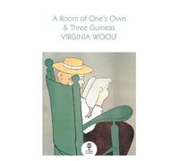 Virginia Woolf A Room of One’s Own and Three Guineas (Tascabile)