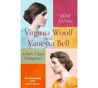 Virginia Woolf and Vanessa Bell: Jane Dunn
