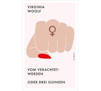 Virginia Woolf Antje Rávik Strub Vom Verachtetwerden oder Drei Guine (Tascabile)