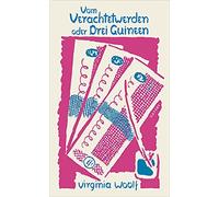 Virginia Woolf Antje Rávik Vom Verachtetwerden oder Drei Guineen ( (Tascabile)
