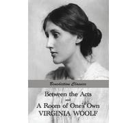 Virginia Woolf Between the Acts and A Room of One's Own (Copertina rigida)