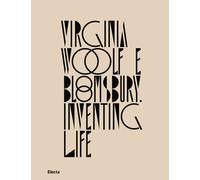 Virginia Woolf e Bloomsbury. Inventing life - Fusini N. (cur.); Scarlini L...