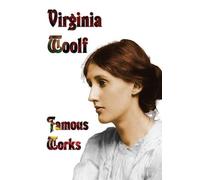 Virginia Woolf Famous Works - Mrs Dalloway, to the Lighthouse, Orlan (Tascabile)