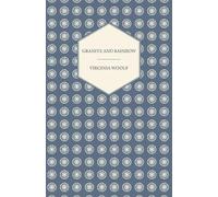 Virginia Woolf Granite and Rainbow (Tascabile)