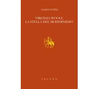Virginia Woolf, la stella del modernismo. Lezione Sapegno 2022