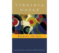 Virginia Woolf Mark Hussey Between the Acts (Annotated) (Tascabile)