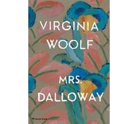 Mrs. Dalloway: The Virginia Woolf Library Authorized Edition