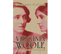 Virginia Woolf, or the Ambiguity of Feeling: OR THE AMBIGUITY OF FEELING