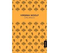 Virginia Woolf Orlando (Novela) / Orlando: A Biography (a Novel) (Tascabile)