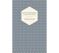 Virginia Woolf The Art of Biography - A Collection of Essays (Tascabile)
