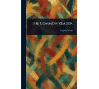 Virginia Woolf The Common Reader (Copertina rigida)