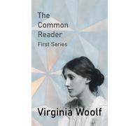 Virginia Woolf The Common Reader - First Series (Copertina rigida)