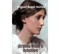 Virginia Woolf's Rebellion