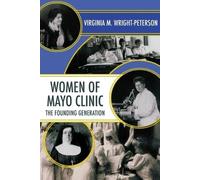 Virginia Wright-Peterson Wright-Peterson Virgini Women of Mayo Clini (Tascabile)