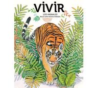 Virginie Aladjidi Caroline Pellissier Emmanuel VIVIR. LOS ANIMALES (Tascabile)