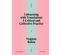 Virginie Bobin Unlearning with Translation (Tascabile) Scratching the Surface