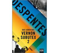 Virginie Despentes Claudia Stein Das Leben des Vernon Subutex 2: Ro (Tascabile)