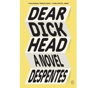 Virginie Despentes Dear Dickhead (Tascabile)