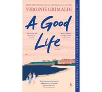 Virginie Grimaldi A Good Life (Tascabile)