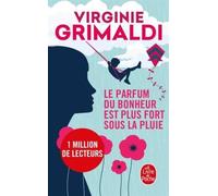 Virginie Grimaldi Le parfum du bonheur est plus fort sous la pluie (Tascabile)