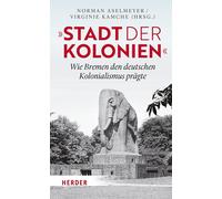 Virginie Kamche "Stadt der Kolonien": Wie Bremen den deutsche (Copertina rigida)