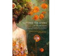 Virginie Lalucq Cutting the Stems (Tascabile)