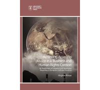 Virginie Rouas Achieving Access to Justice in a Business and Human R (Tascabile)