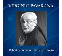 Virginio Pavarana - Schumann, Chopin