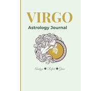 Virgo Astrology Journal: Daily Planner for Virgo Women - Reflection, Goals & Self Growth