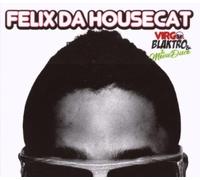 Felix Da Housecat - Virgo Blaktro & The Movie Disco