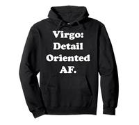 Virgo Detail Oriented AF Astrology Zodiac Felpa con Cappuccio