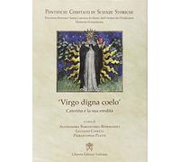 Virgo digna coelo. Caterina e la sua eredità