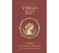 Virgo Horoscope 2027: Yearly Astrology Predictions with Key Date Horoscopes and a Virgo Palm Reading Guide