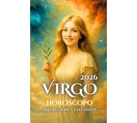 Virgo: Horóscopo, Predicciones y Hechizos