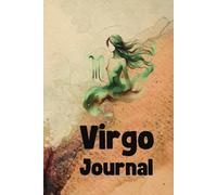 Virgo Journal: Daily Horoscope, Affirmations & Self-Reflection: Astrology Notebook for Virgo Energy