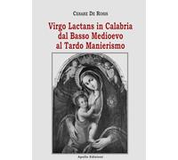 Virgo Lactans in Calabria dal Basso Medioevo al Tardo Manierismo