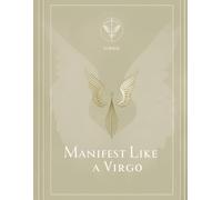 Virgo Perfected: The Ultimate Guide for the Methodical Analyzer - Transform Your Precision into Unstoppable Success While Conquering Perfectionism and Self Criticism