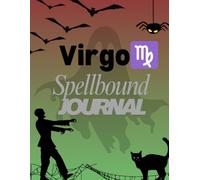 virgo spellbound journal: A perfectly crafted halloween space for your thoughts