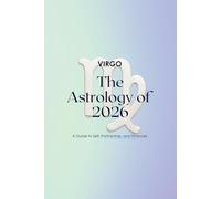 Virgo The Astrology of 2026: A Complete Horoscope Guide for 2026