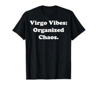 Virgo Vibes Organized Chaos Zodiac Sign Funny Saying Maglietta