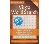 Virgo Word Search: 55 High Vibe Puzzles for Diving Deep into the Alchemist Archetype