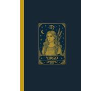 Virgo Zodiac Journal: Lined Notebook for the Sun Sign (August 23 - September 22) - With Facts and Personality Traits