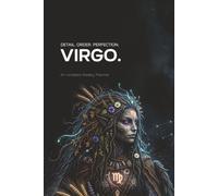Virgo Zodiac Weekly Planner: Undated 52-Week Organizer with Habit Tracker, Mood Tracker, Financial Tracker, Affirmations and Inspirational Quotes | 6x9 Astrology Zodiac Gift
