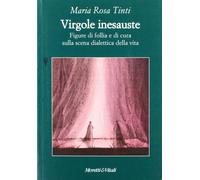 Virgole inesauste. Figure di follia e di cura sulla scena dialettica della vita
