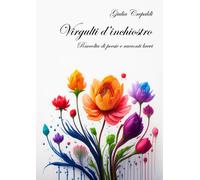 Virgulti d'inchiostro. Raccolta di poesie e racconti brevi - [EBS Print]