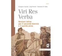 Viri res verba. Versioni latine. Per il secondo biennio e il quinto anno delle Scuole superiori. Con ebook. Con espansione online